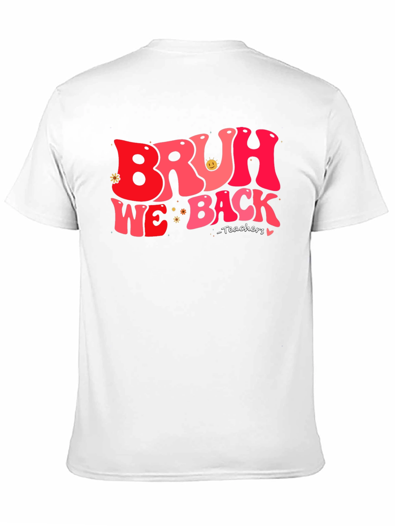 Bruh We Back Teachers T-Shirt