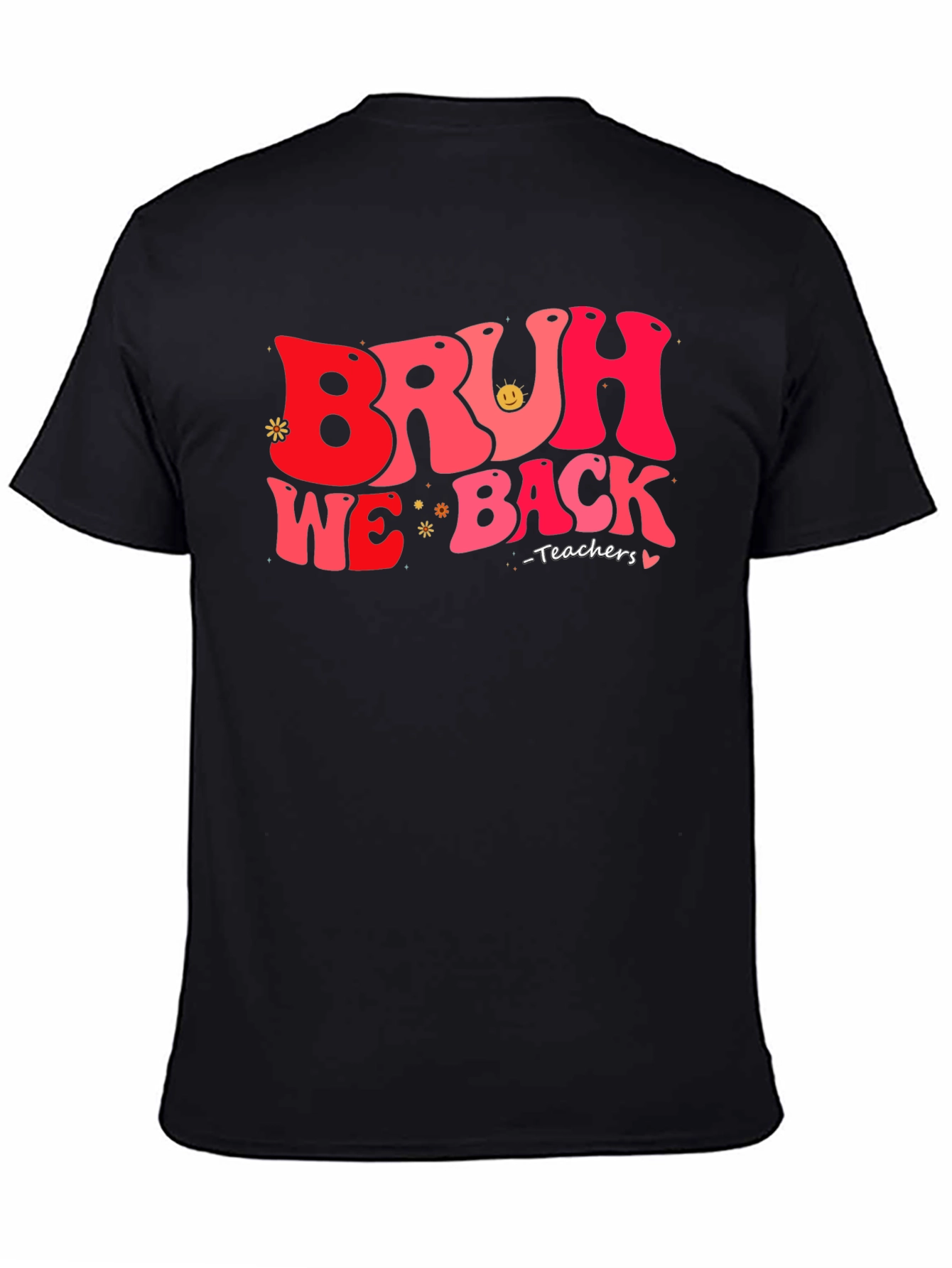 Bruh We Back Teachers T-Shirt
