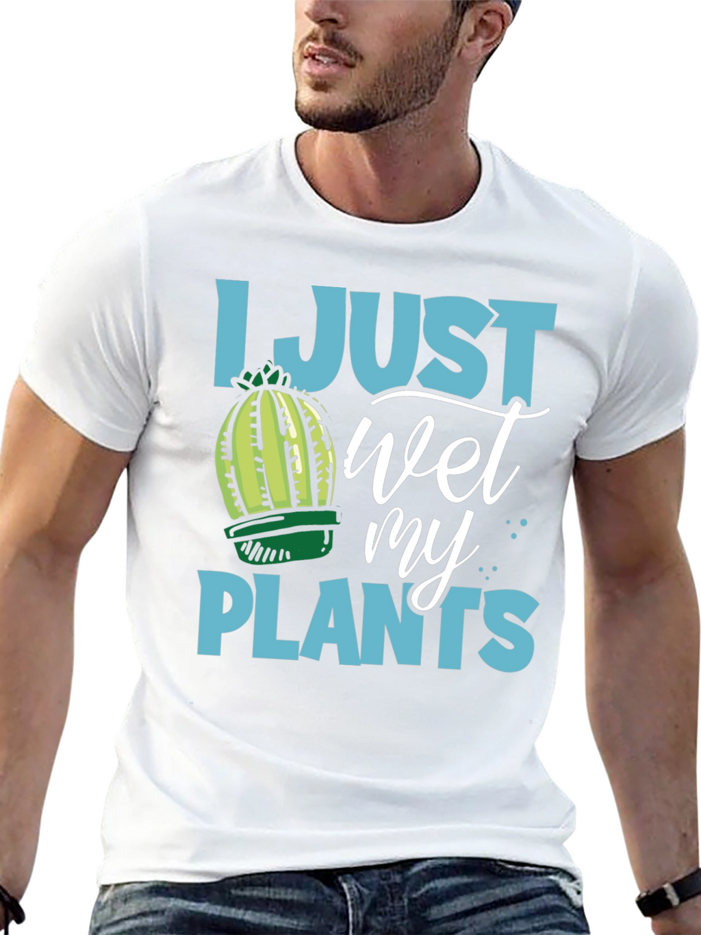 I Just Wet My Plants Humor T-Shirt