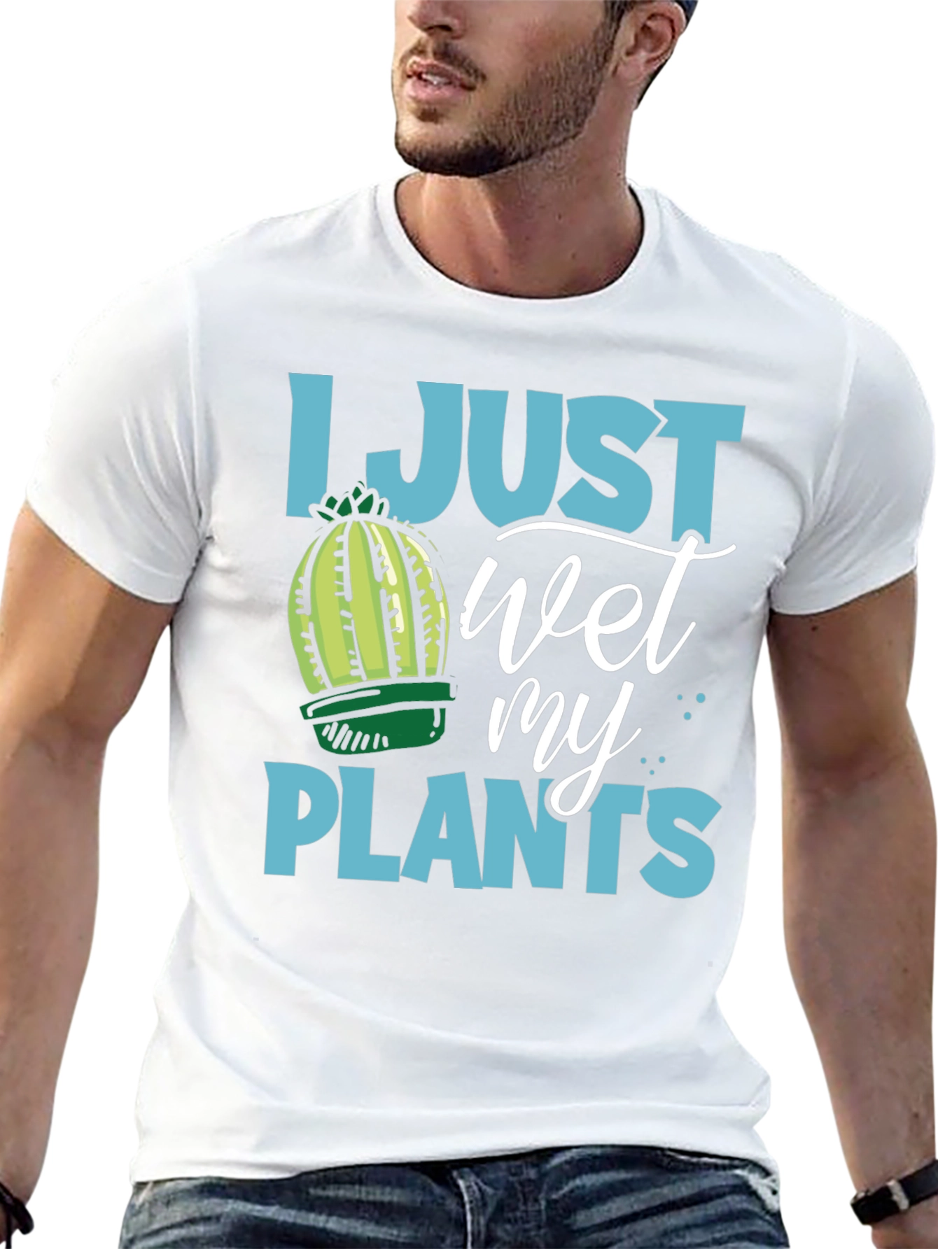 I Just Wet My Plants Humor T-Shirt