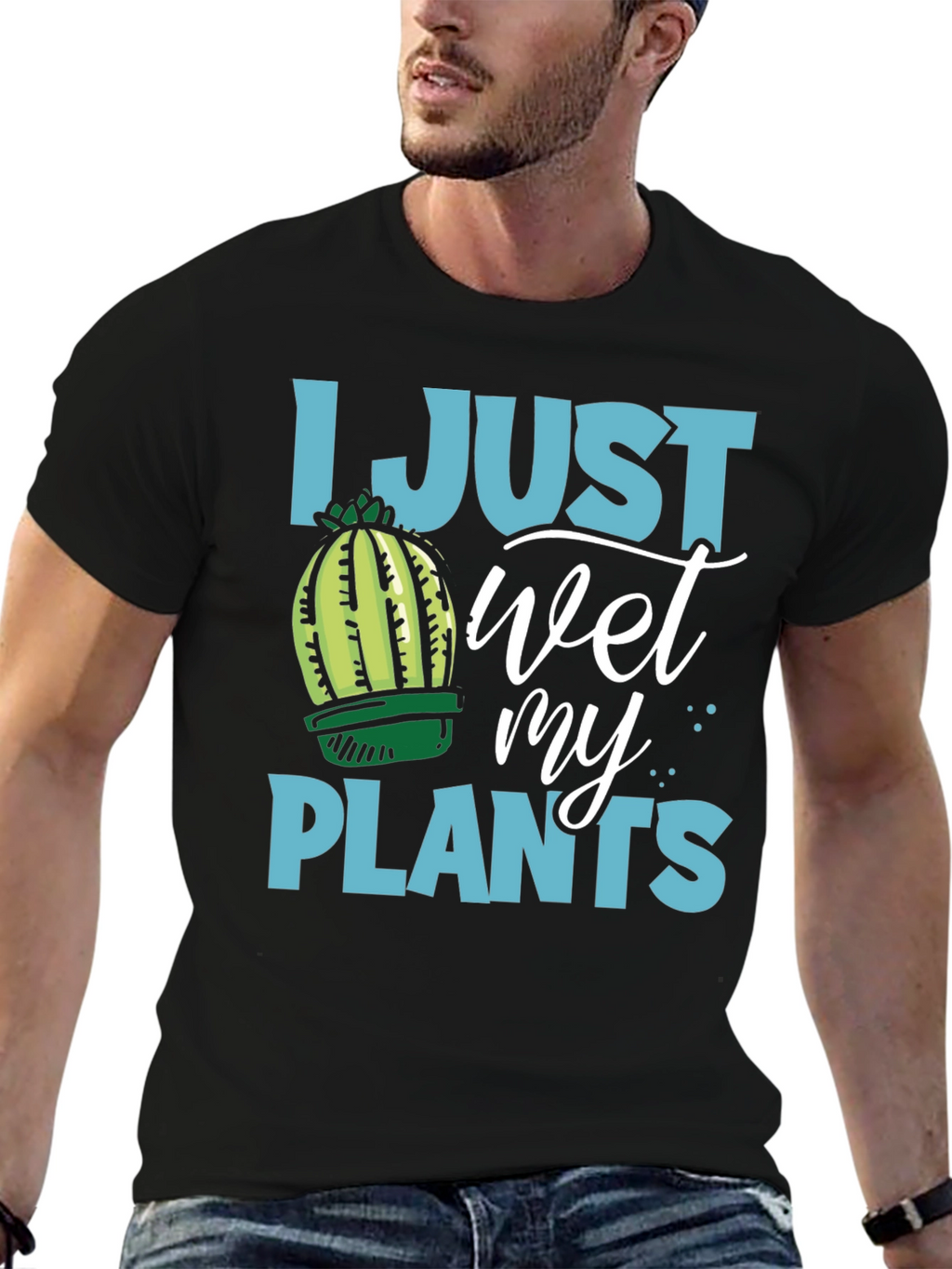 I Just Wet My Plants Humor T-Shirt