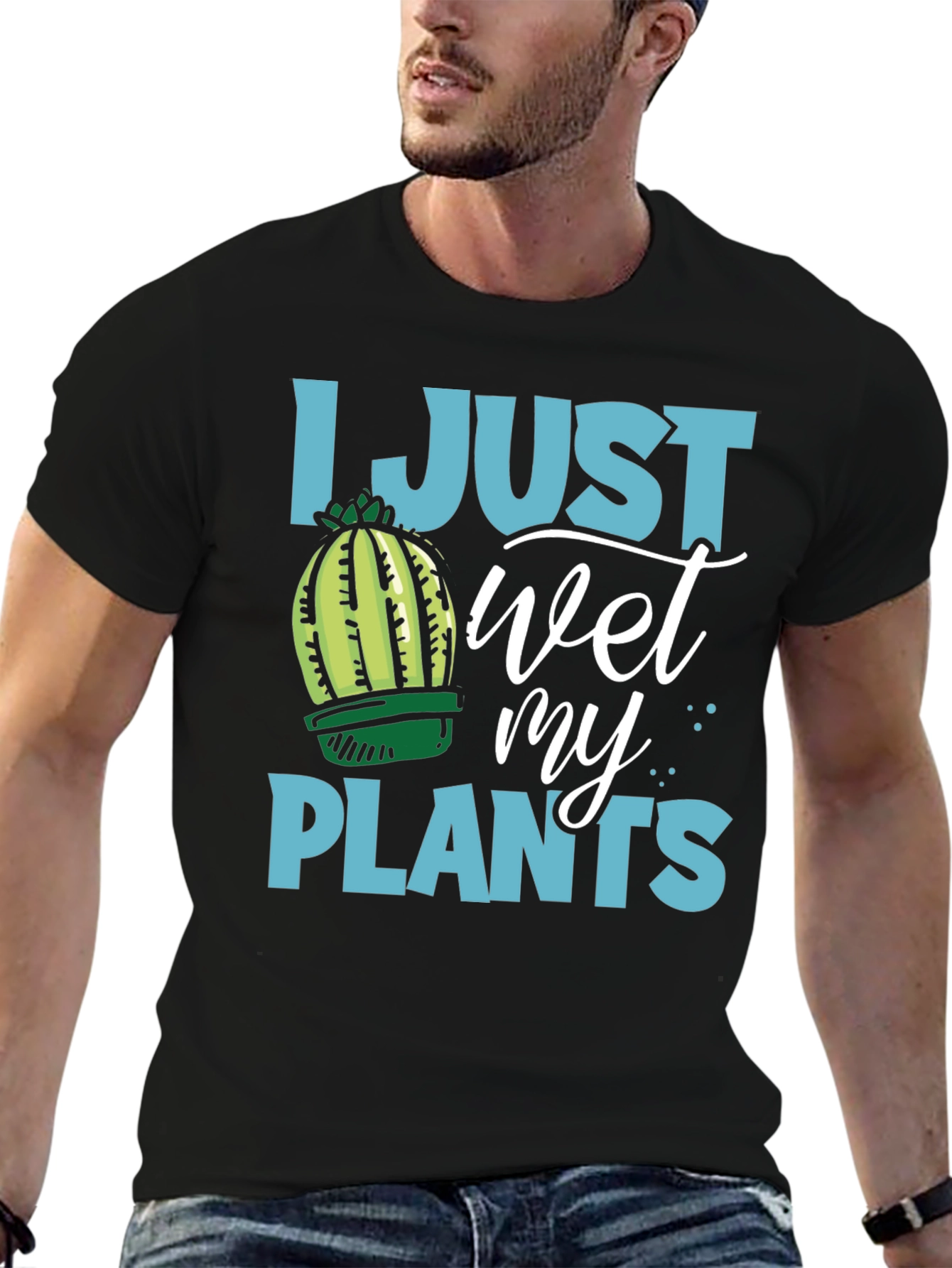 I Just Wet My Plants Humor T-Shirt
