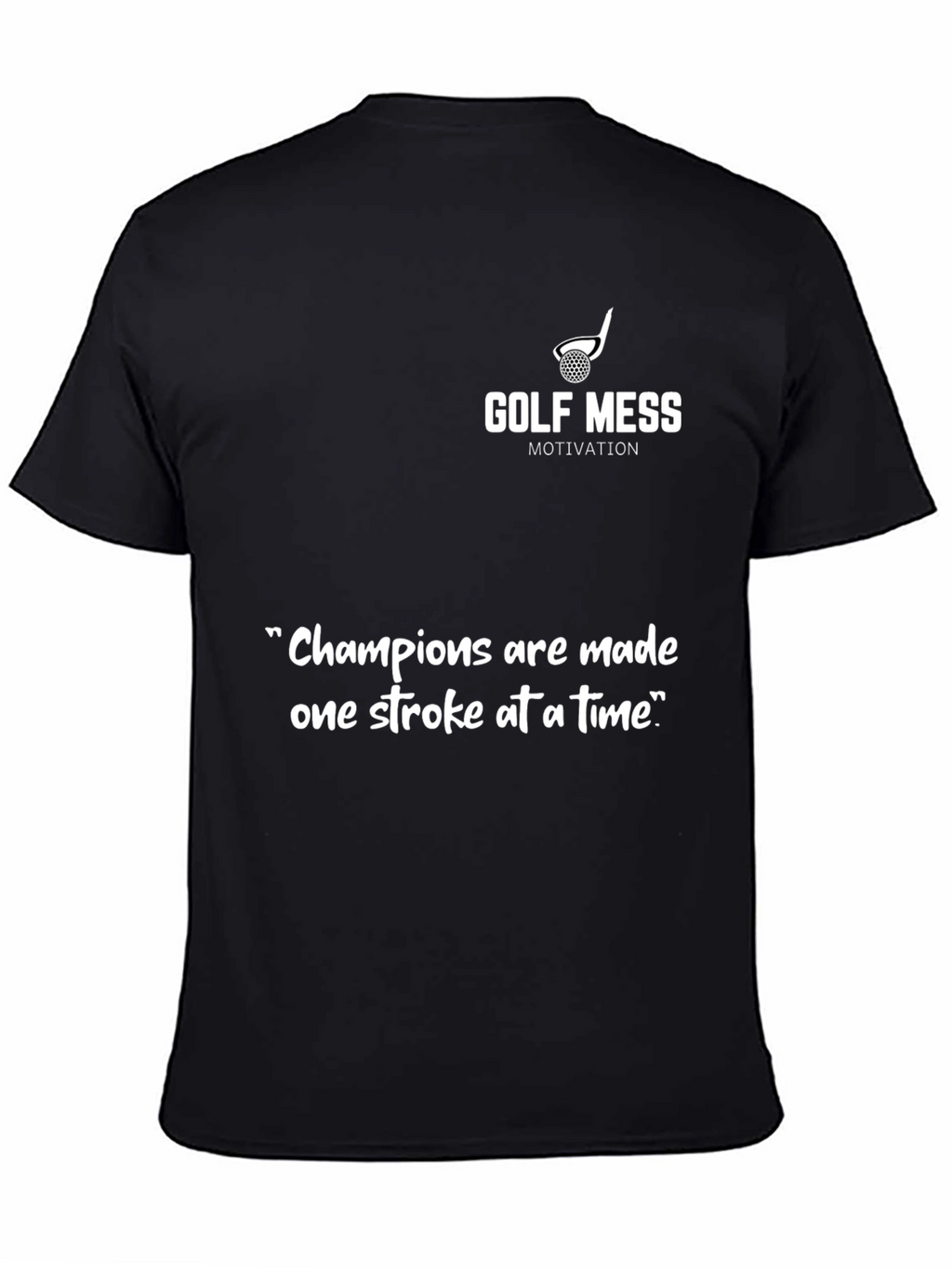 Golf Mess Motivation T-Shirt
