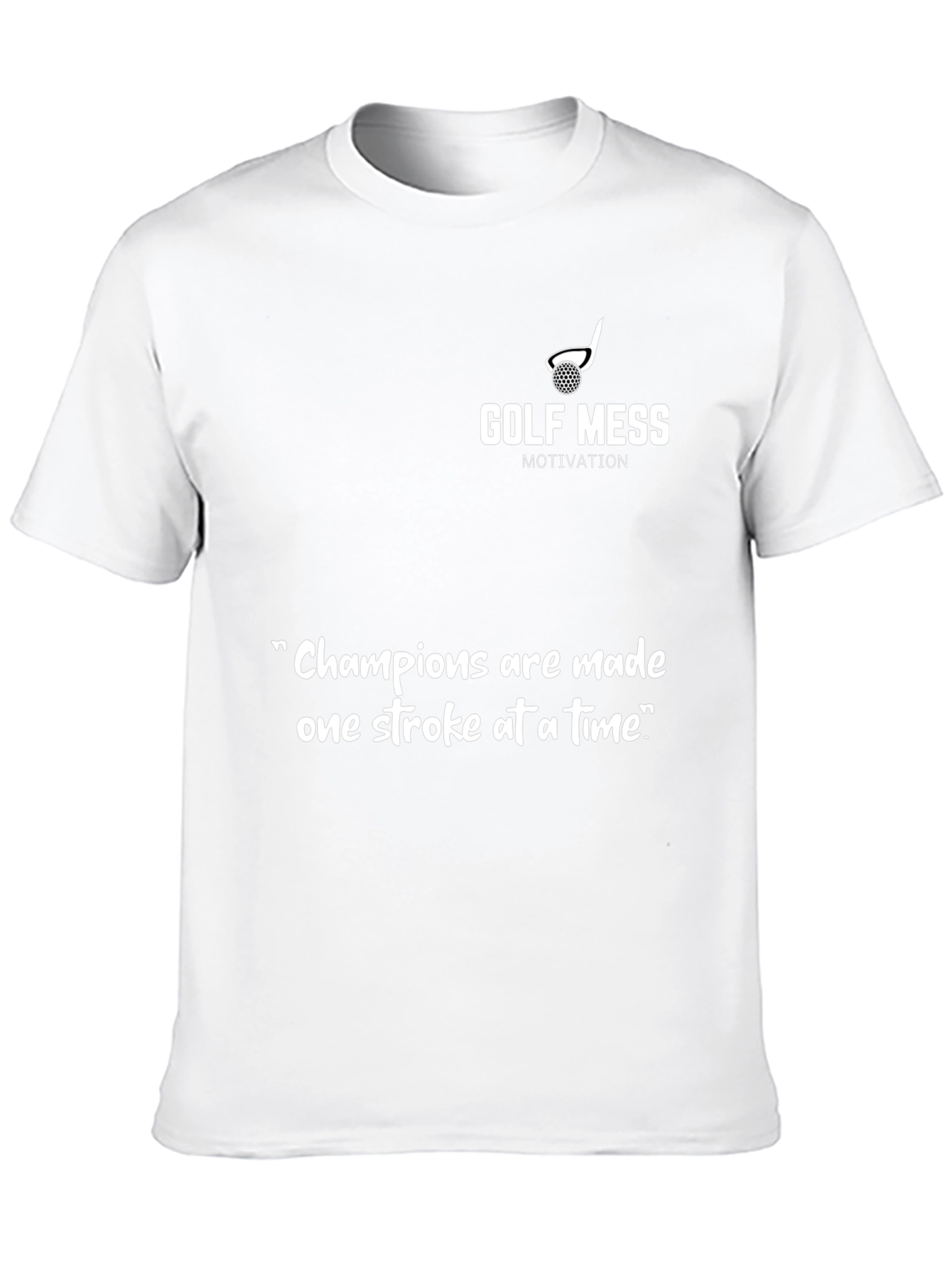 Golf Mess Motivation T-Shirt