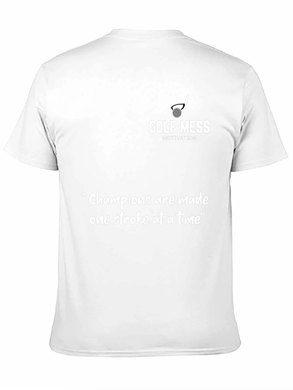 Golf Mess Motivation T-Shirt