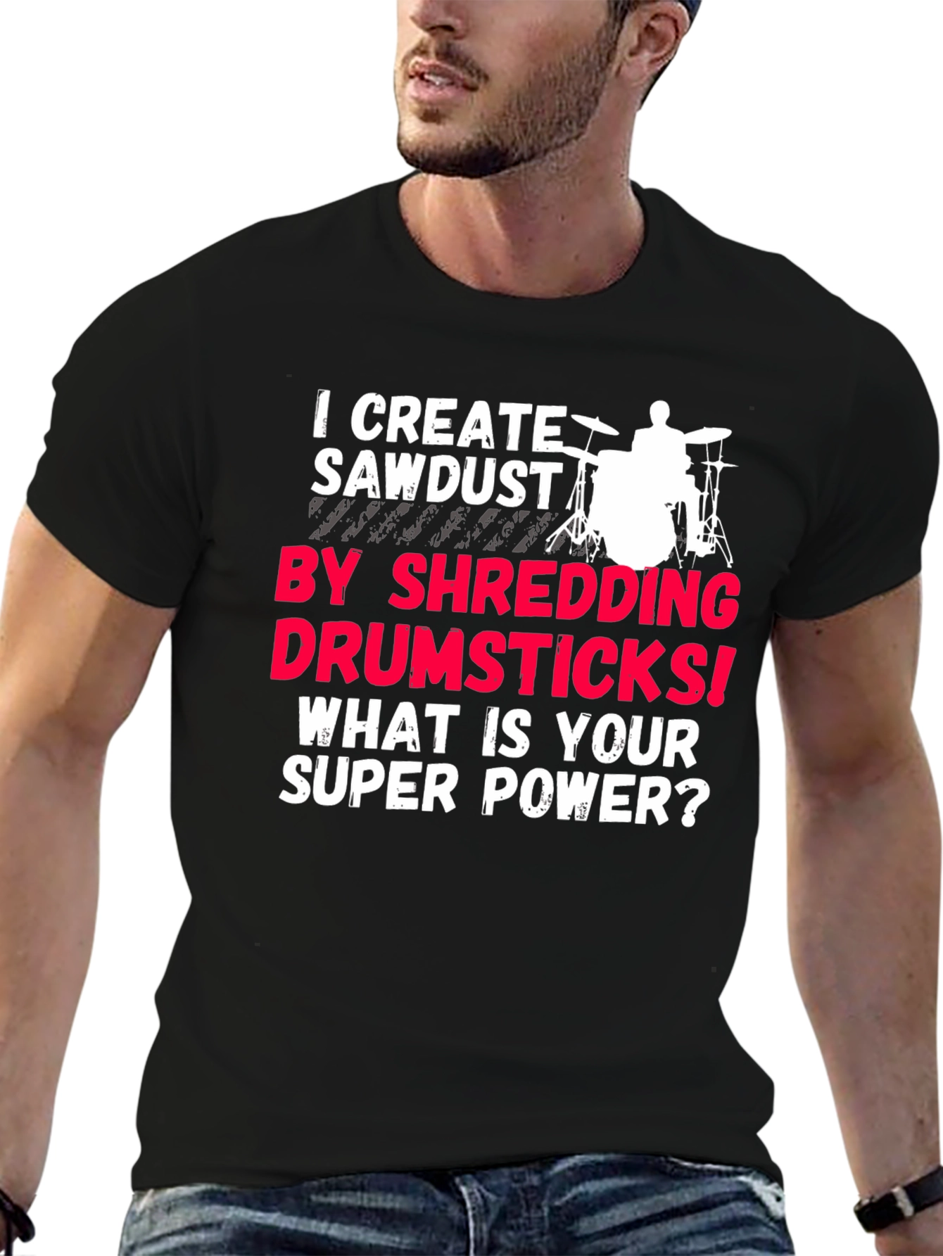 Drummer Super Power T-Shirt - Shredding Drumsticks!