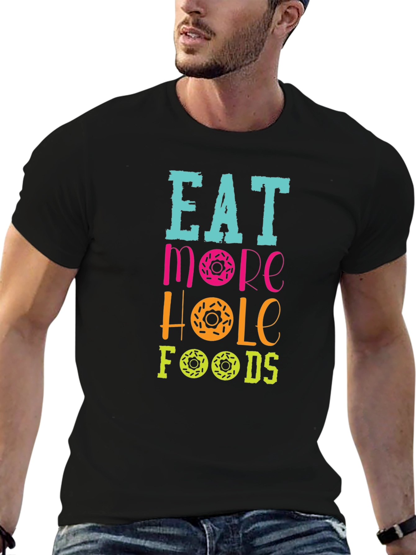 Eat More Hole Foods Graphic Tee - Fun Donut Shirt