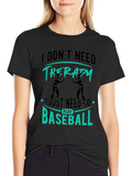 Baseball Therapy T-Shirt