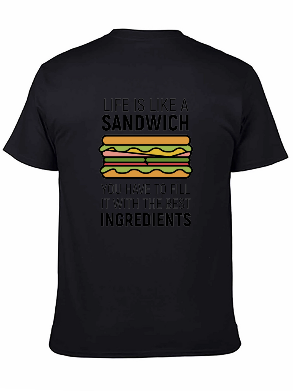 Life is Like a Sandwich Graphic T-Shirt