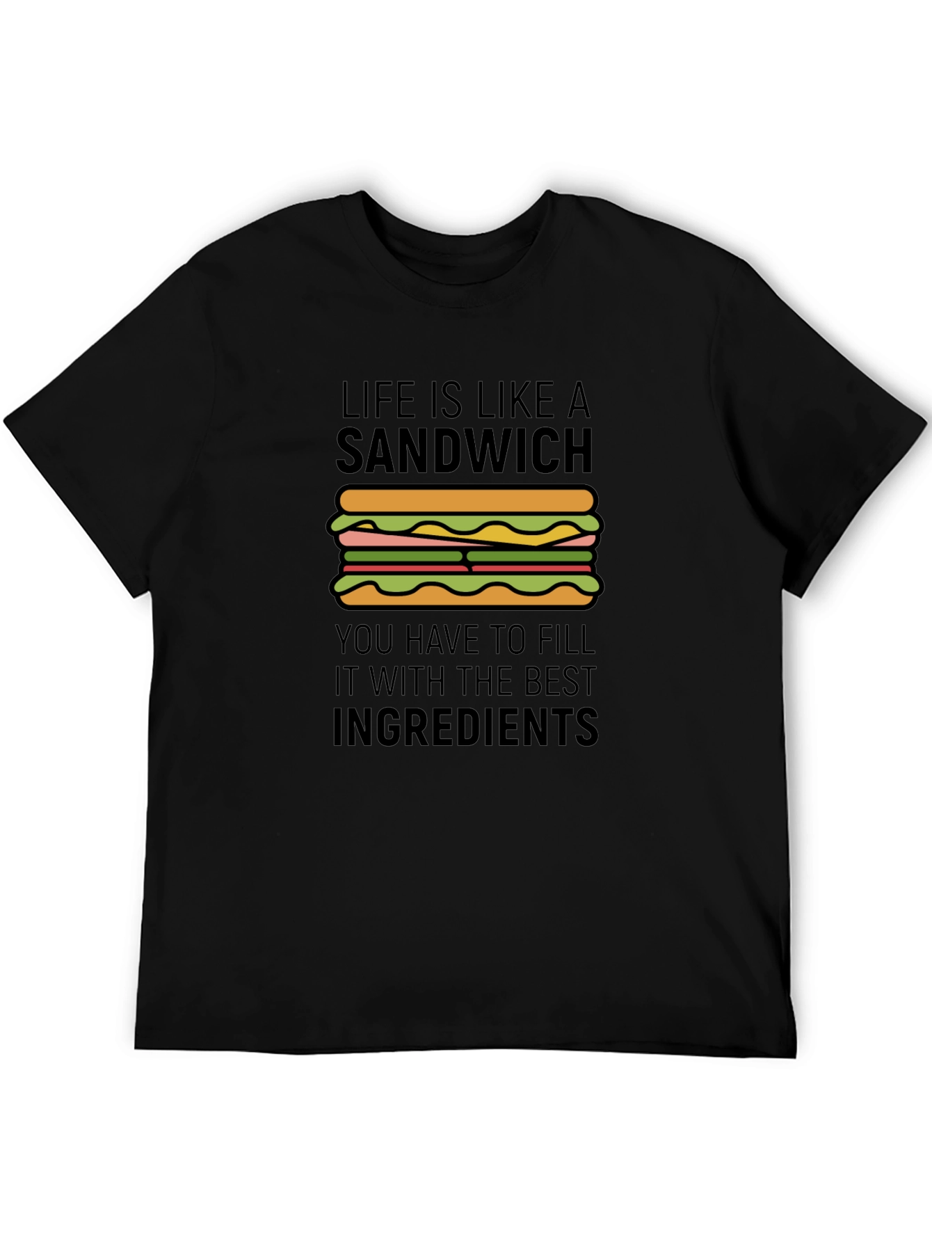 Life is Like a Sandwich Graphic T-Shirt