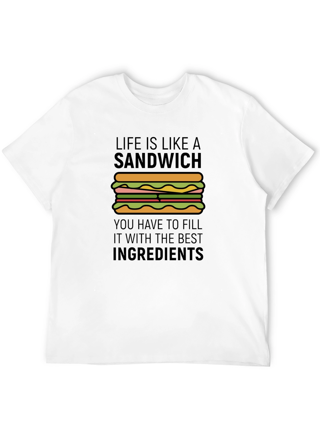 Life is Like a Sandwich Graphic T-Shirt