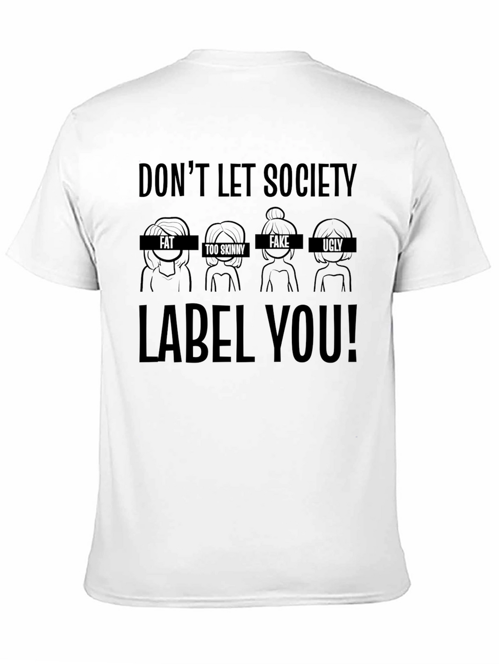 Dont Let Society Label You! Graphic T-Shirt