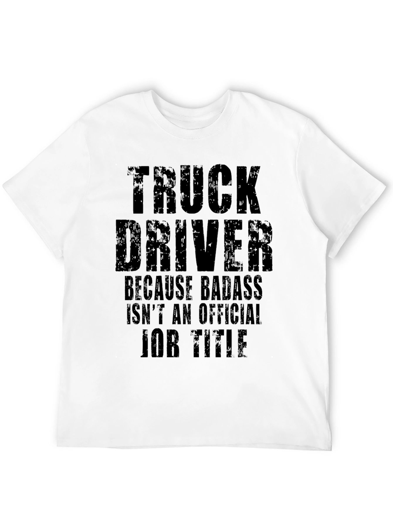 Truck Driver Badass Job Title T-Shirt