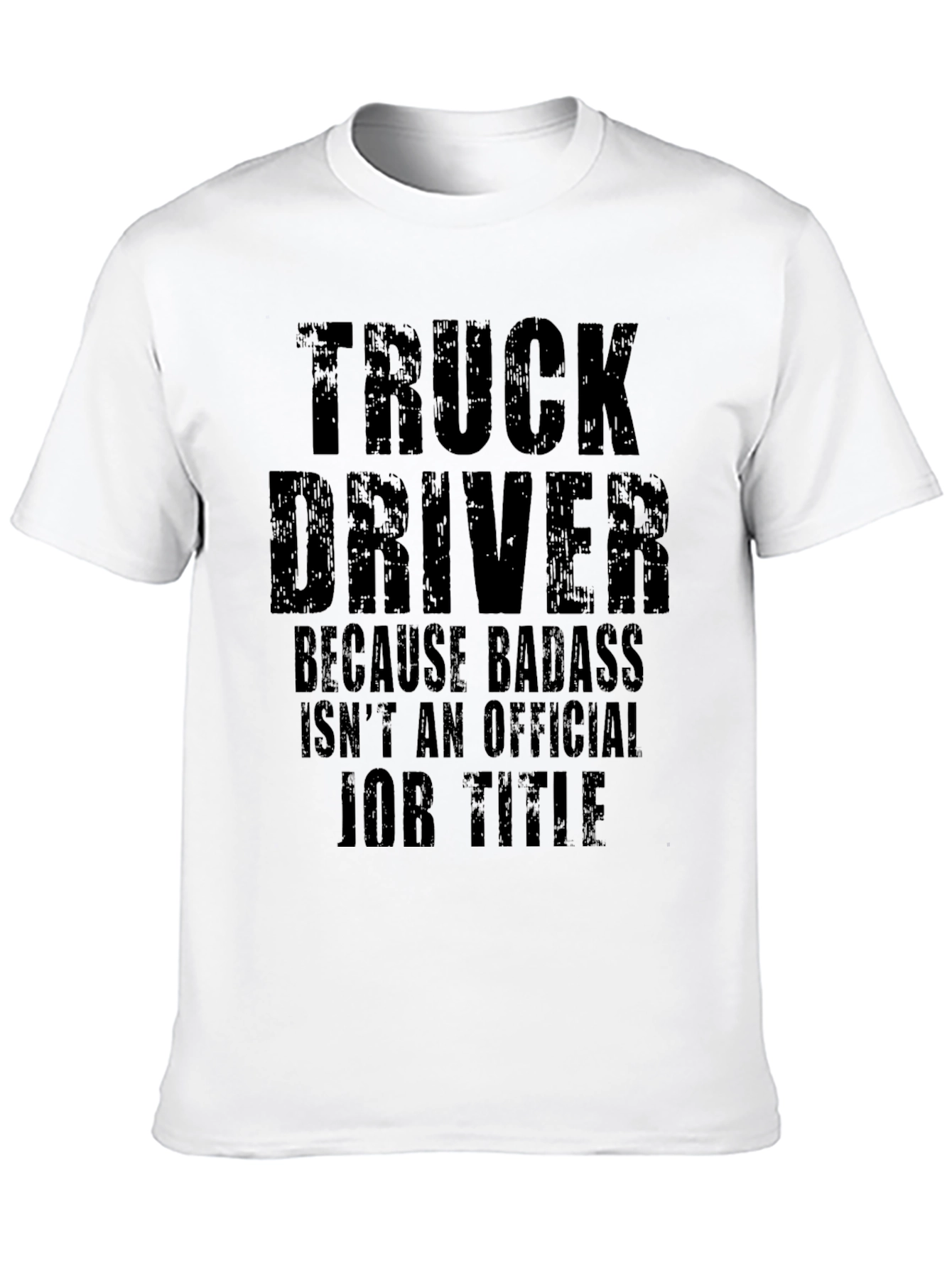 Truck Driver Badass Job Title T-Shirt