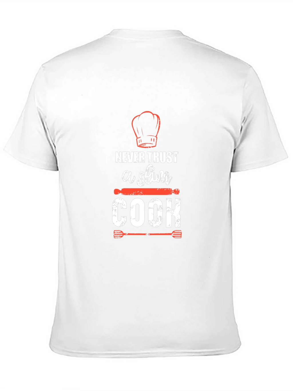Funny Chef T-Shirt - Never Trust a Slim Cook