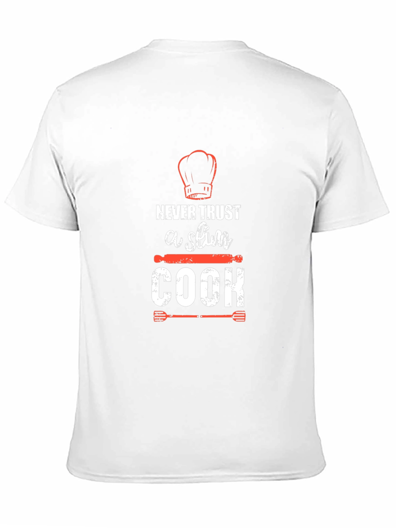 Funny Chef T-Shirt - Never Trust a Slim Cook
