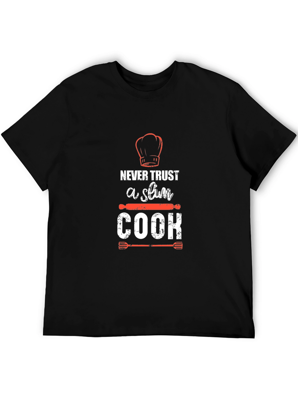 Funny Chef T-Shirt - Never Trust a Slim Cook