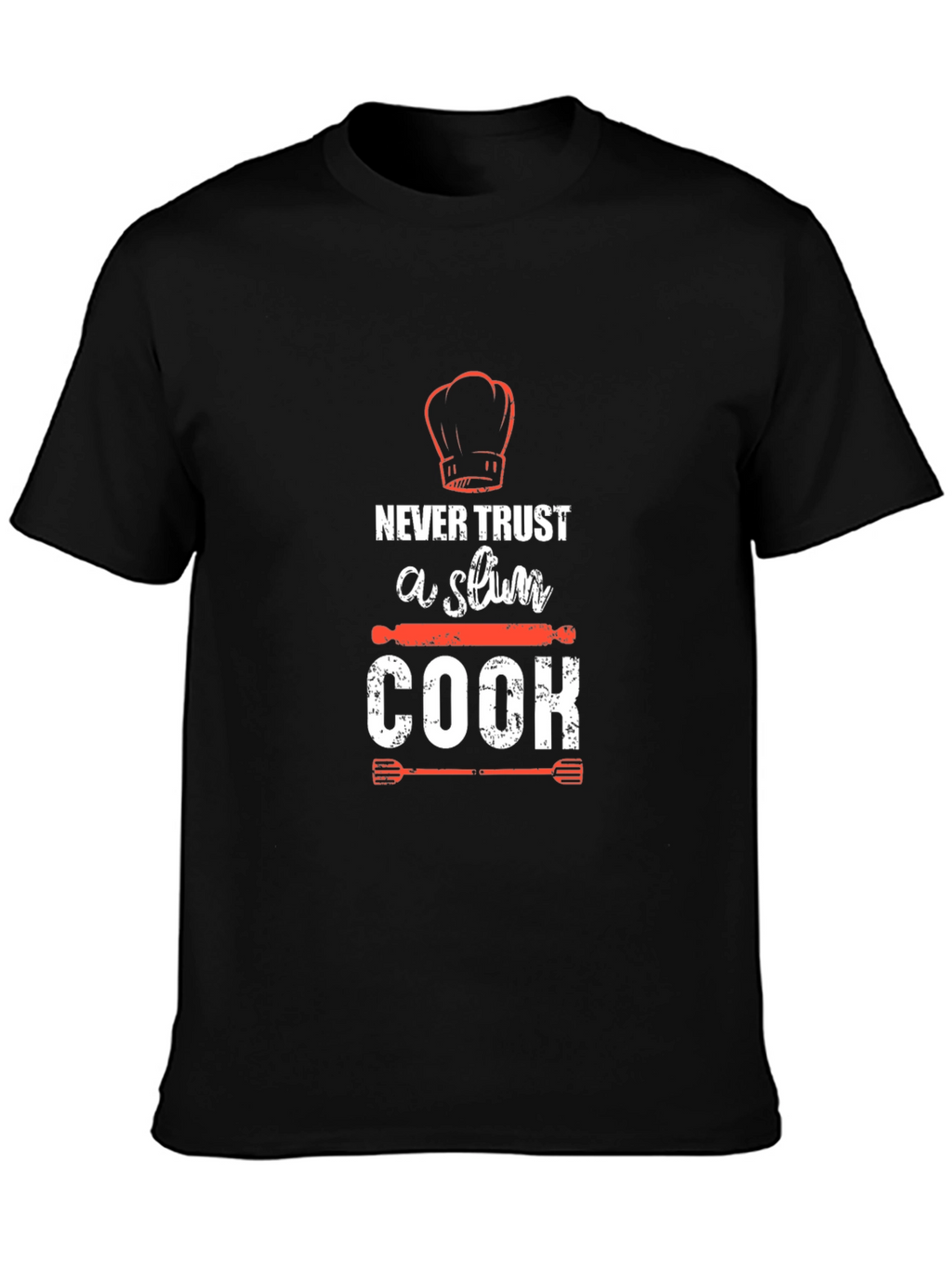 Funny Chef T-Shirt - Never Trust a Slim Cook