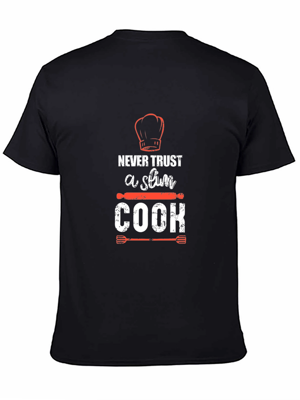 Funny Chef T-Shirt - Never Trust a Slim Cook