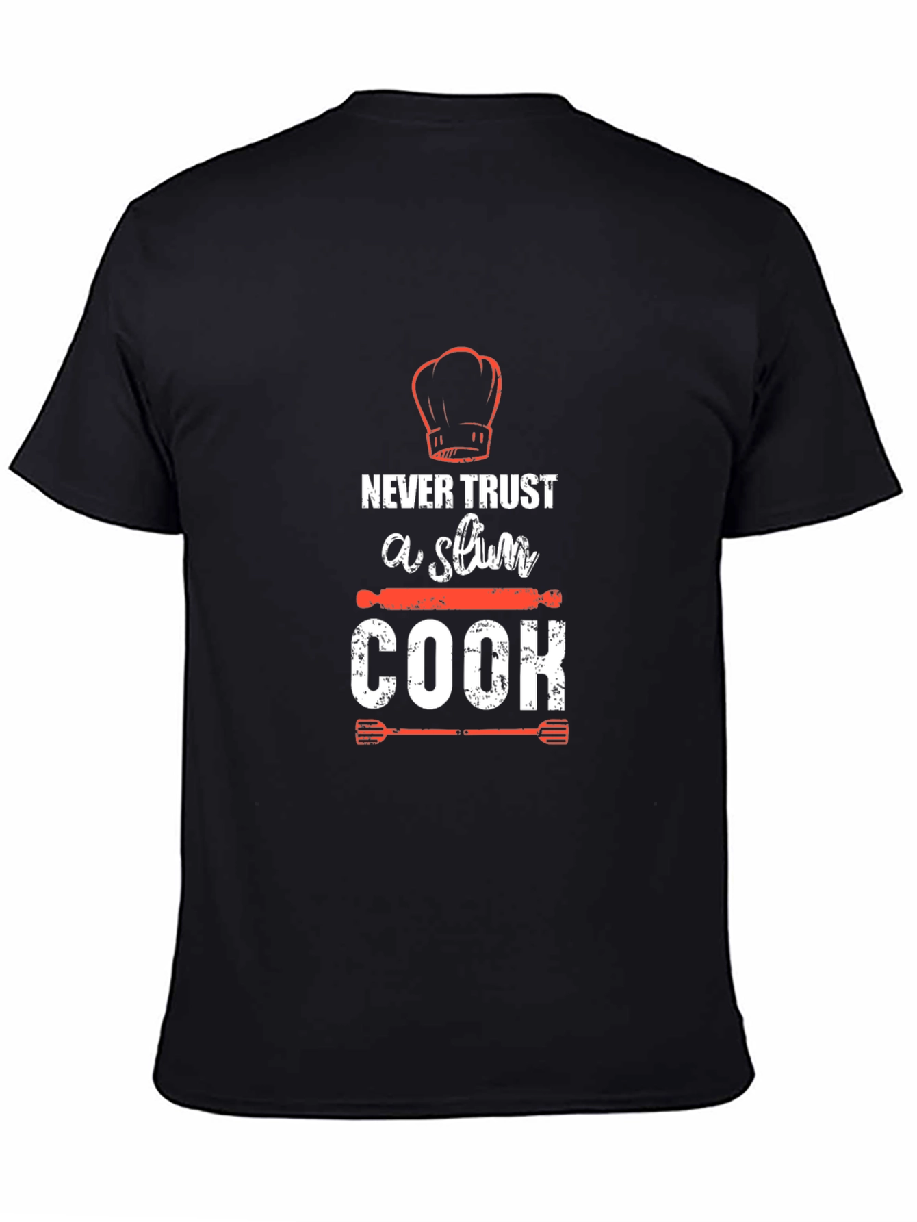 Funny Chef T-Shirt - Never Trust a Slim Cook