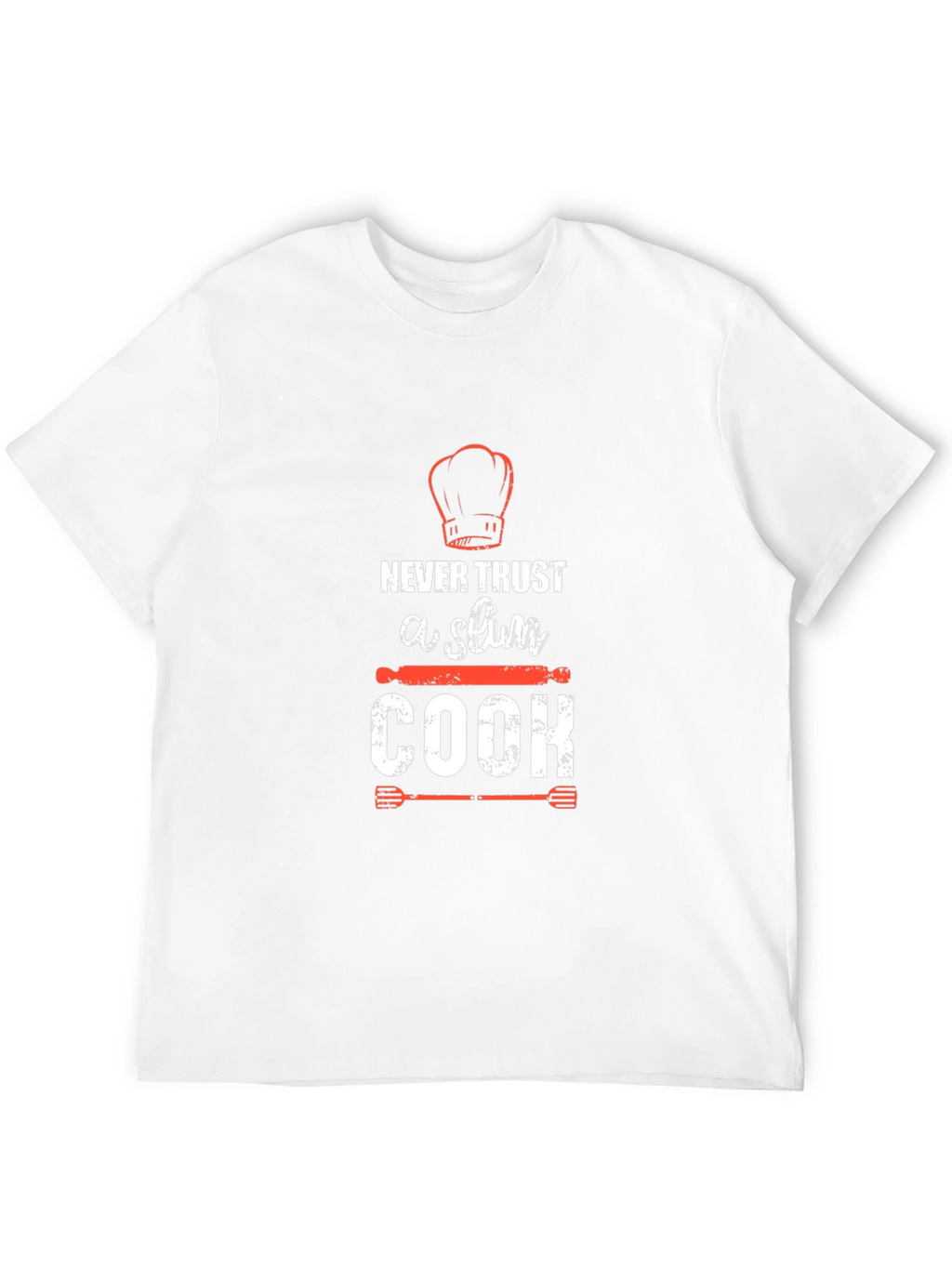 Funny Chef T-Shirt - Never Trust a Slim Cook