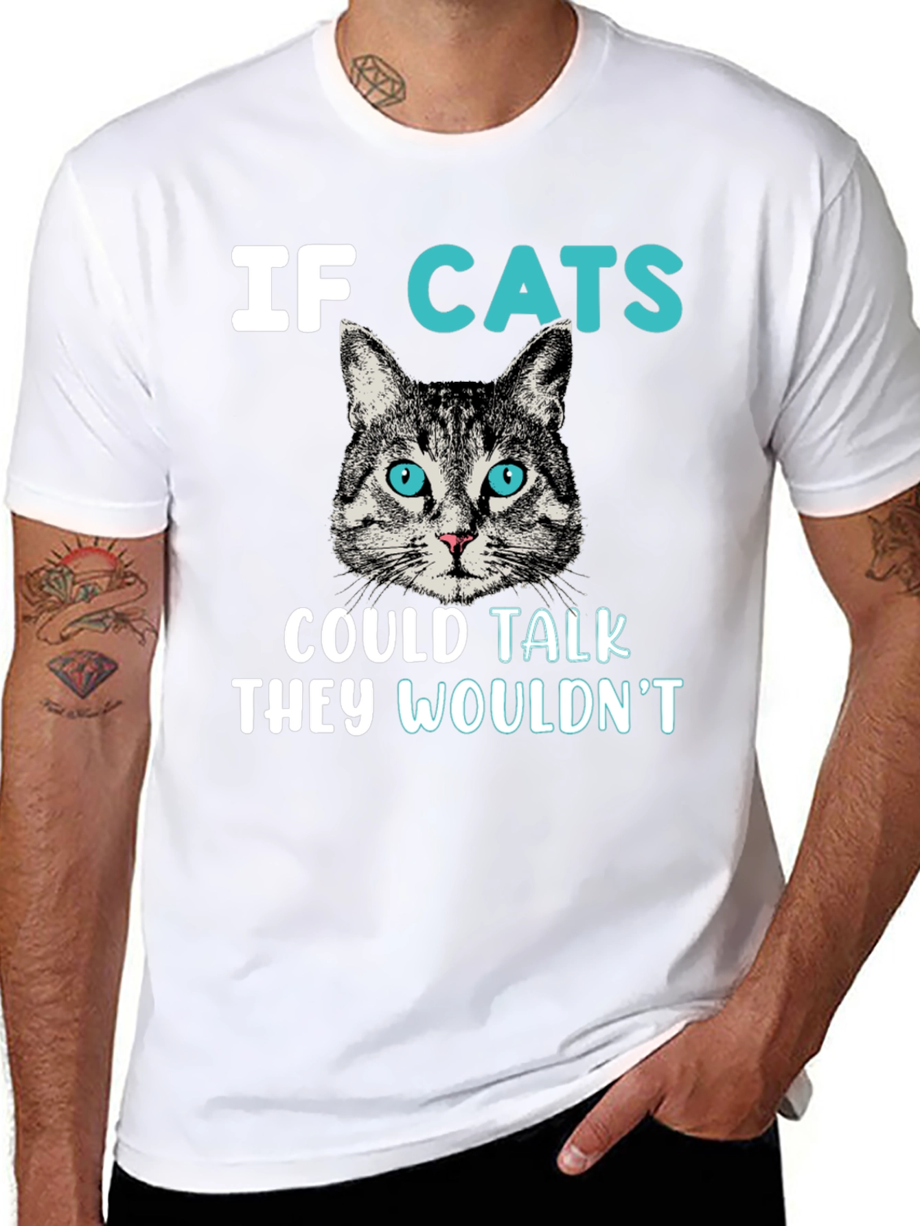 Funny Cat T-Shirt - If Cats Could Talk They Wouldnt