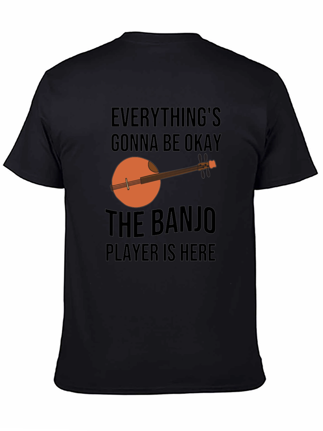 Banjo Player T-Shirt - Everythings Gonna Be Okay Graphic Tee