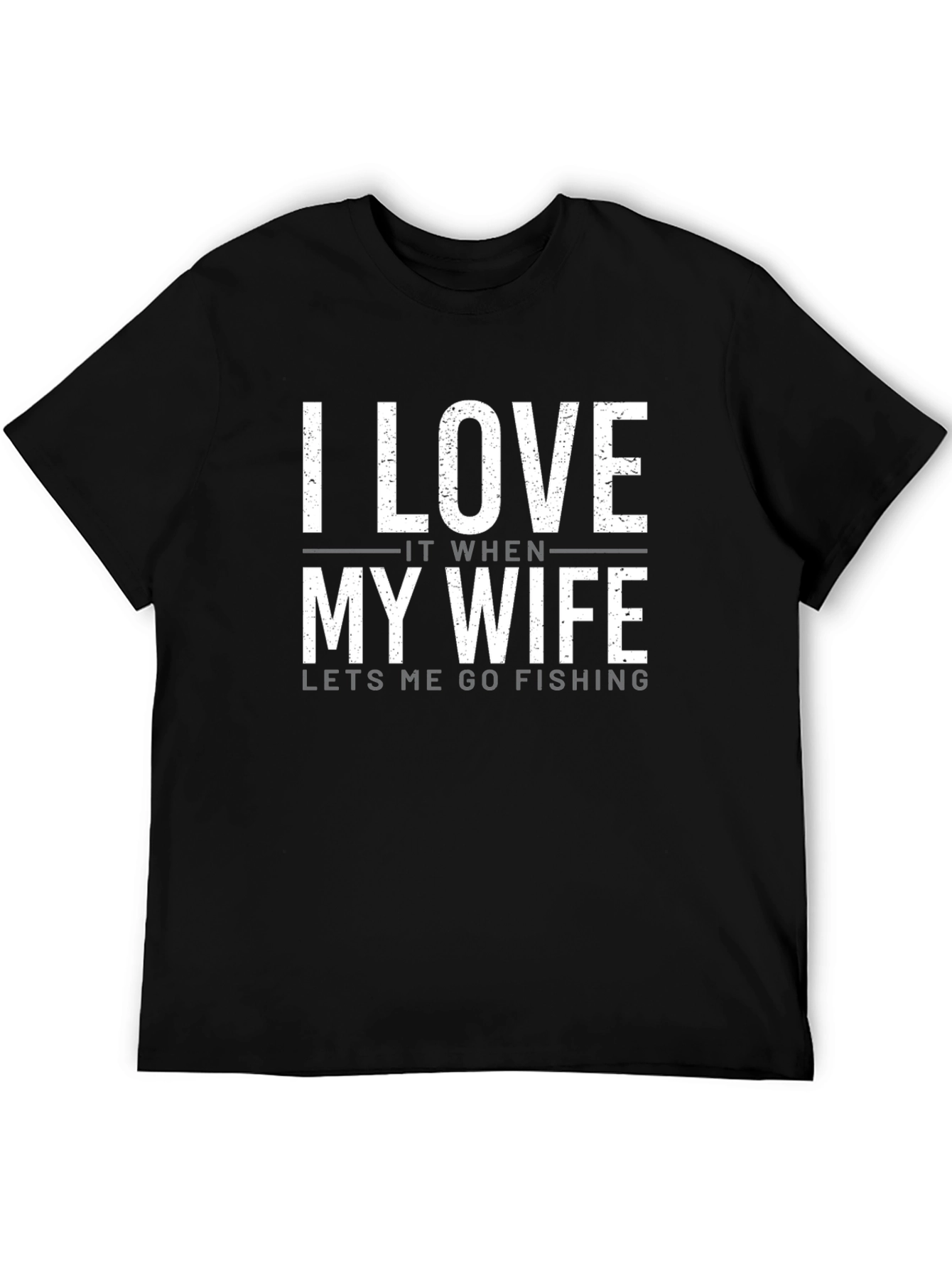 I Love My Wife Fishing T-Shirt - Husband Angler Tee