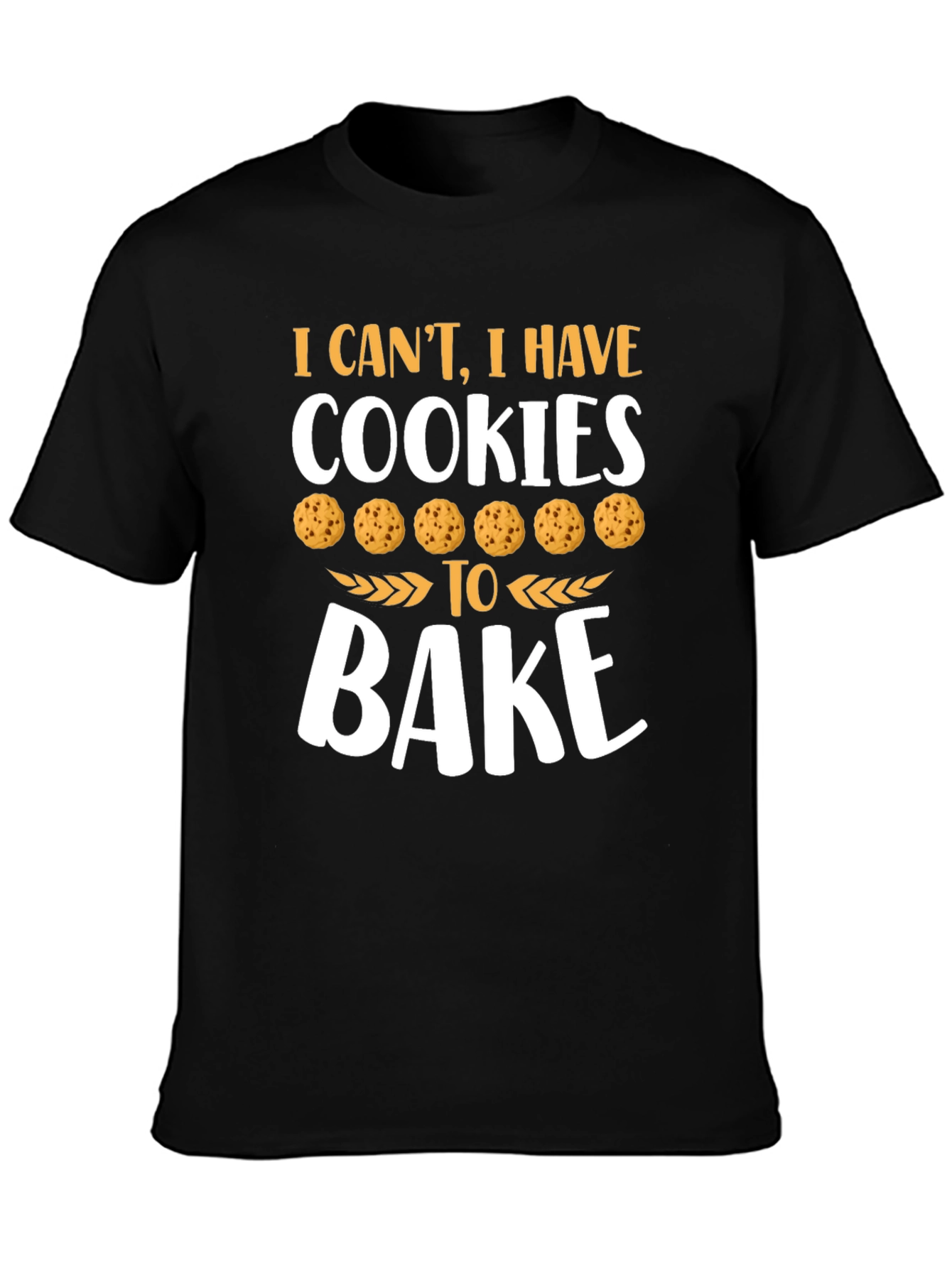 Cookies to Bake Graphic T-Shirt