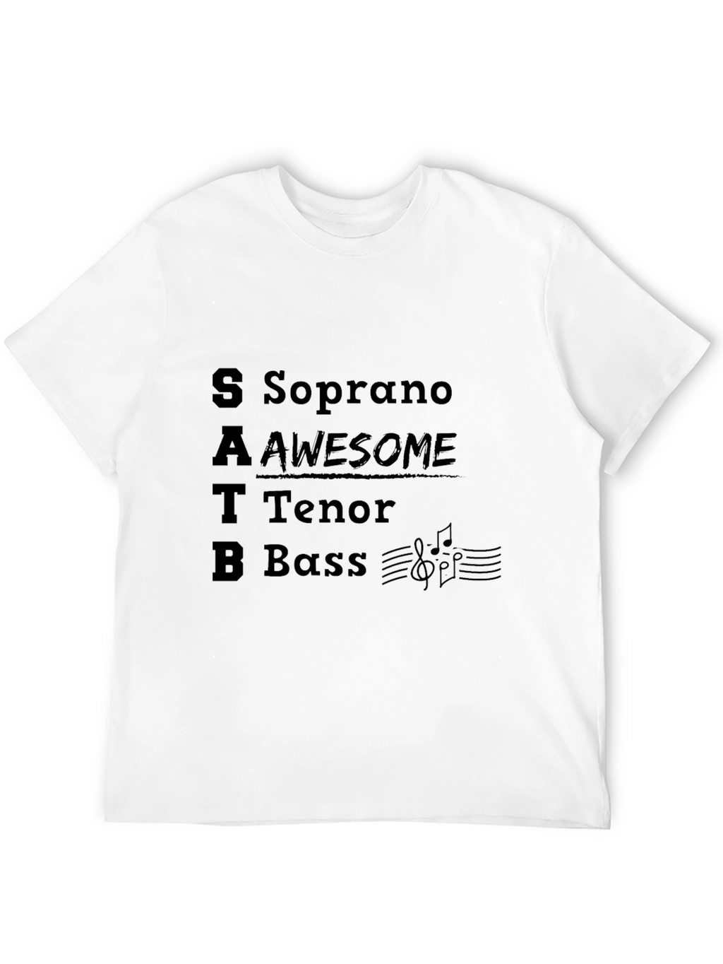 SATB Awesome Choir Shirt - Soprano Tenor Bass