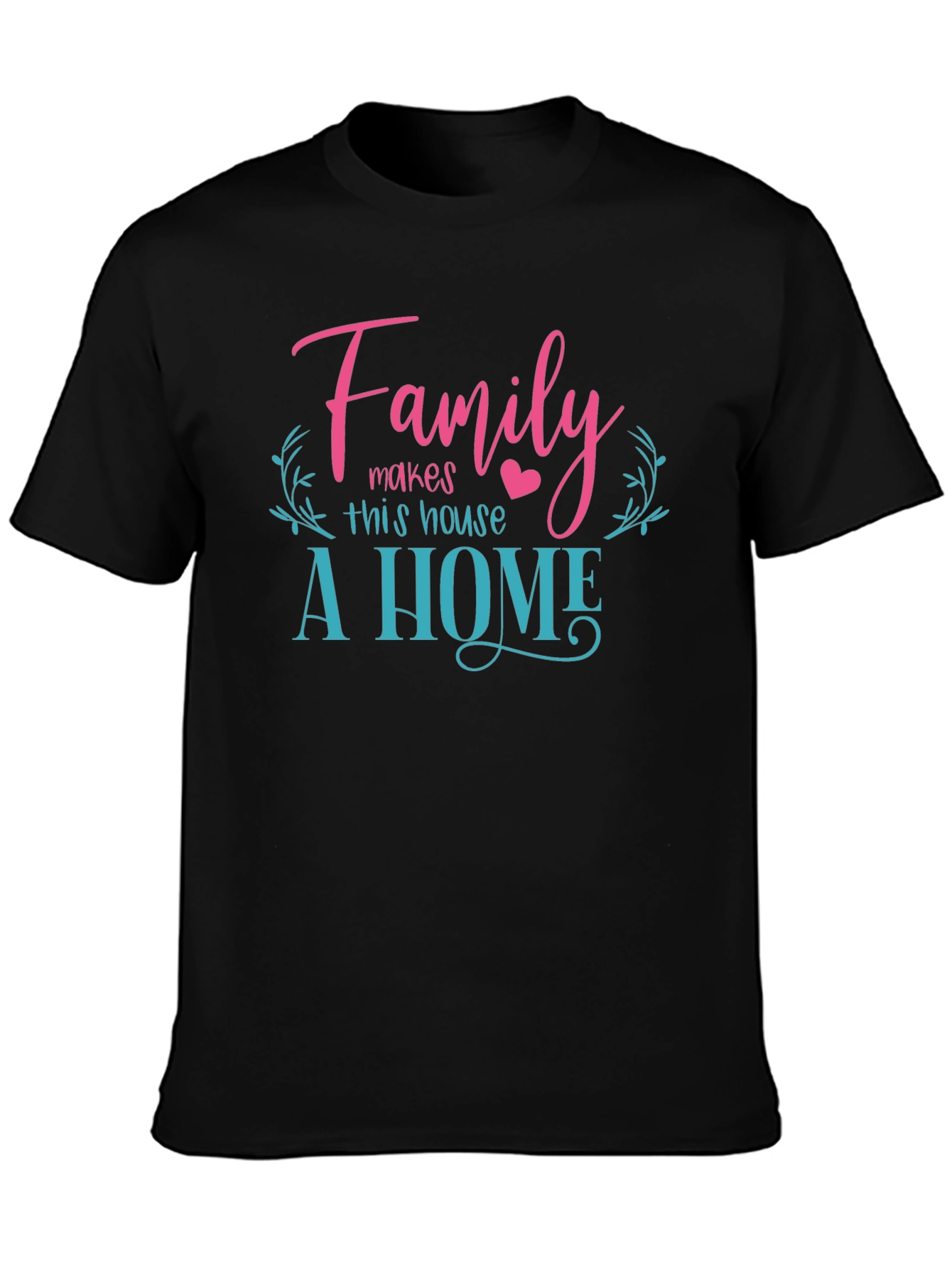 Family Makes A Home Graphic Tee - Soft Cotton Blend
