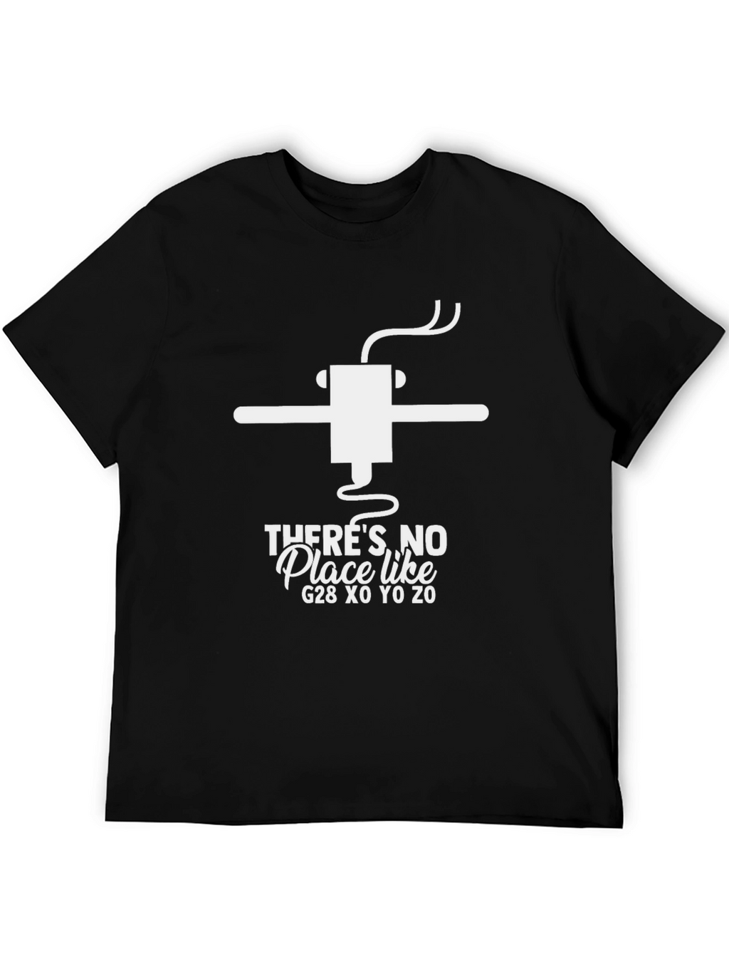 Theres No Place Like G28 Funny CNC T-Shirt