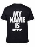 My Name Is T-Shirt - Bold Statement Tee