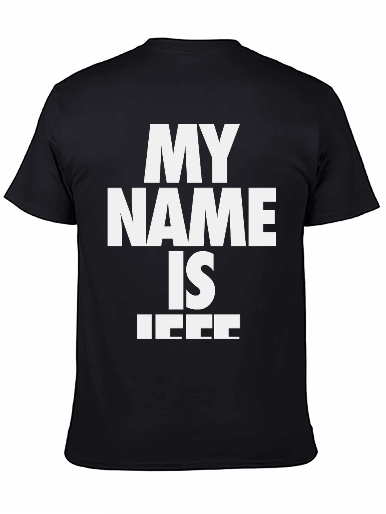 My Name Is T-Shirt - Bold Statement Tee