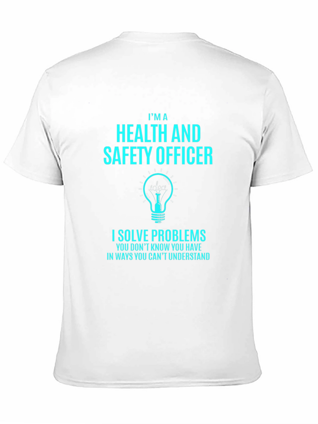 Health & Safety Officer - Problem Solver T-Shirt