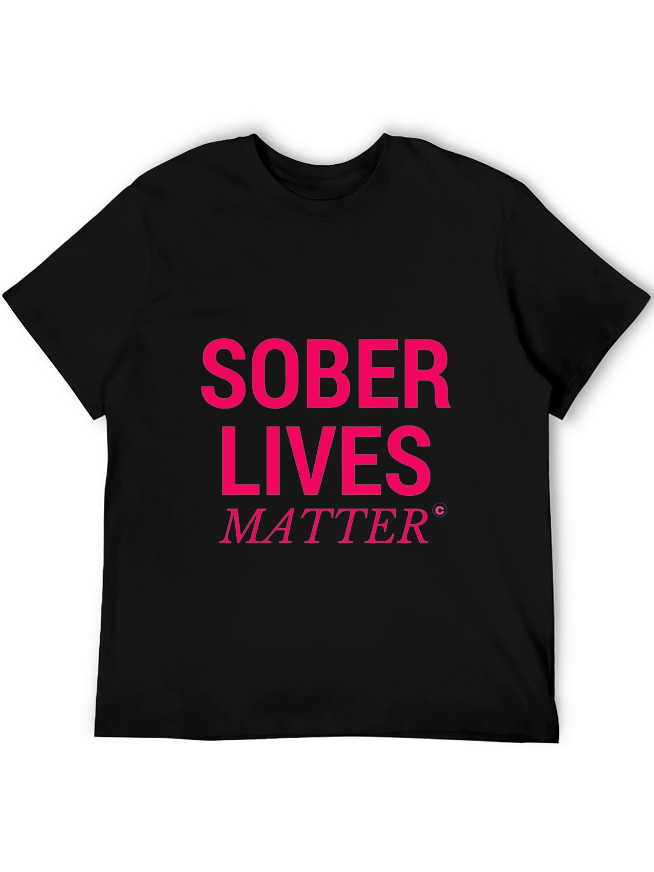 Sober Lives Matter Graphic T-Shirt