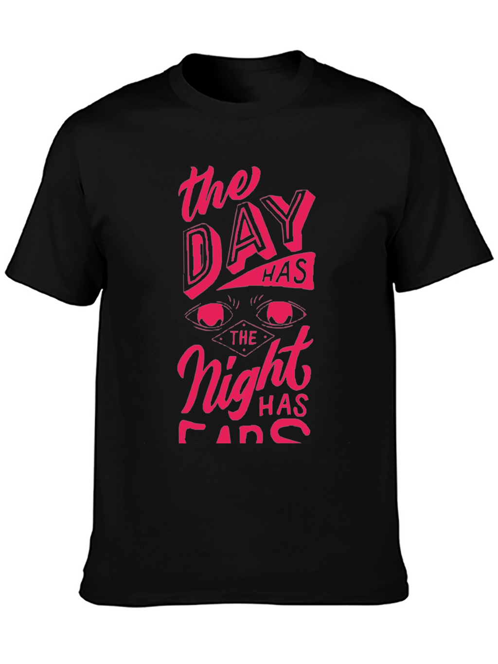 The Day Has Eyes T-Shirt