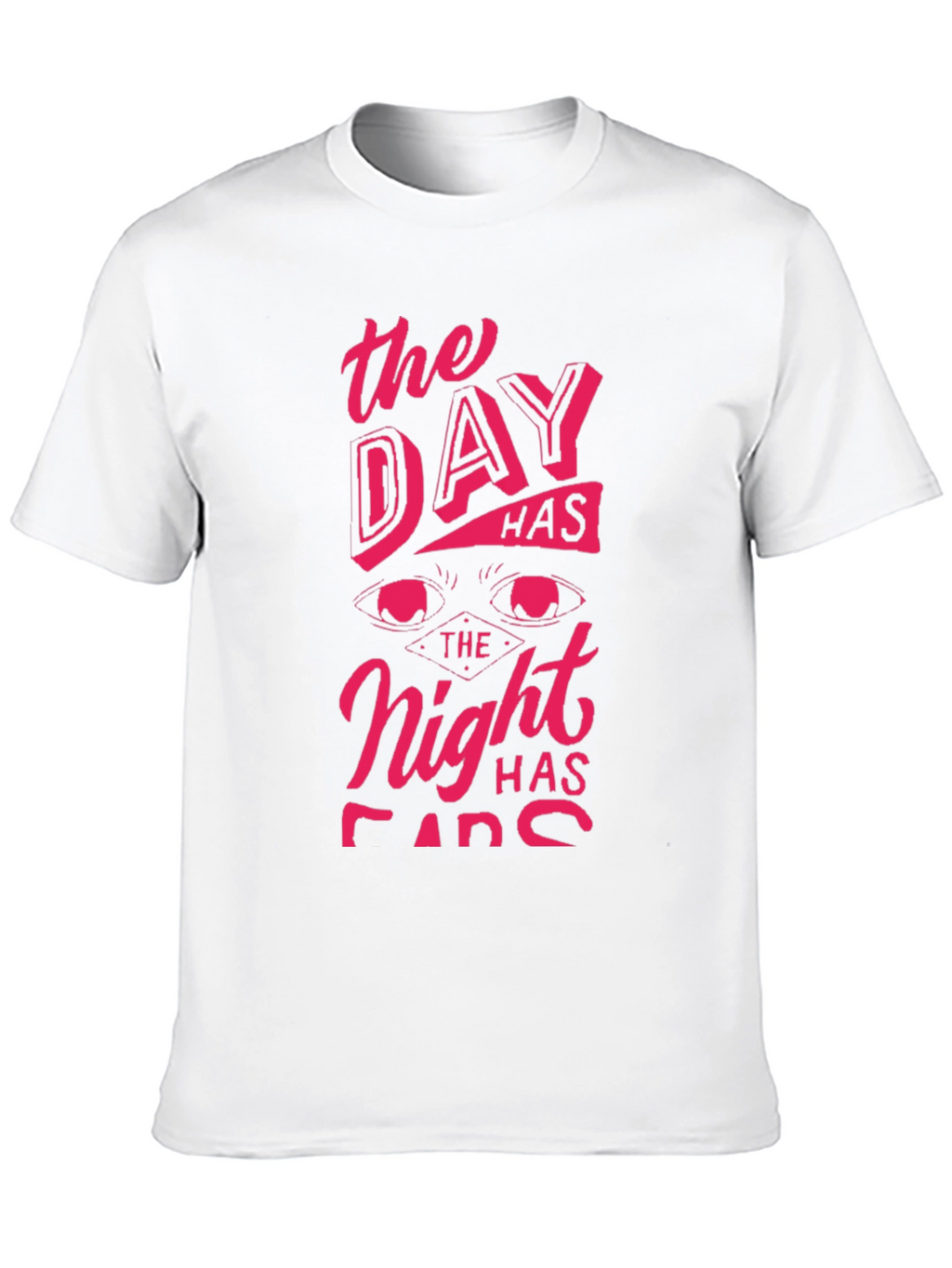 The Day Has Eyes T-Shirt