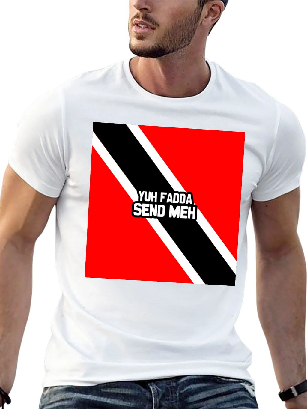 Yuh Fadda Send Meh T-Shirt Trinidad & Tobago Flag