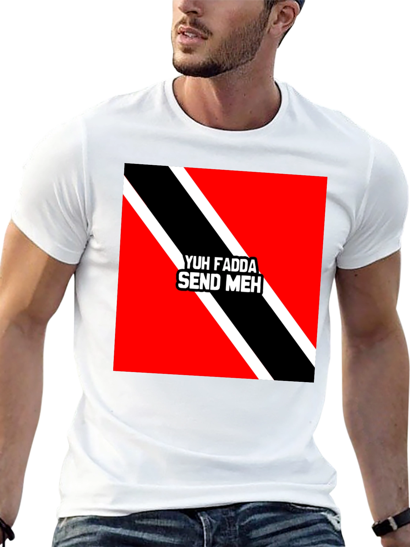 Yuh Fadda Send Meh T-Shirt Trinidad & Tobago Flag