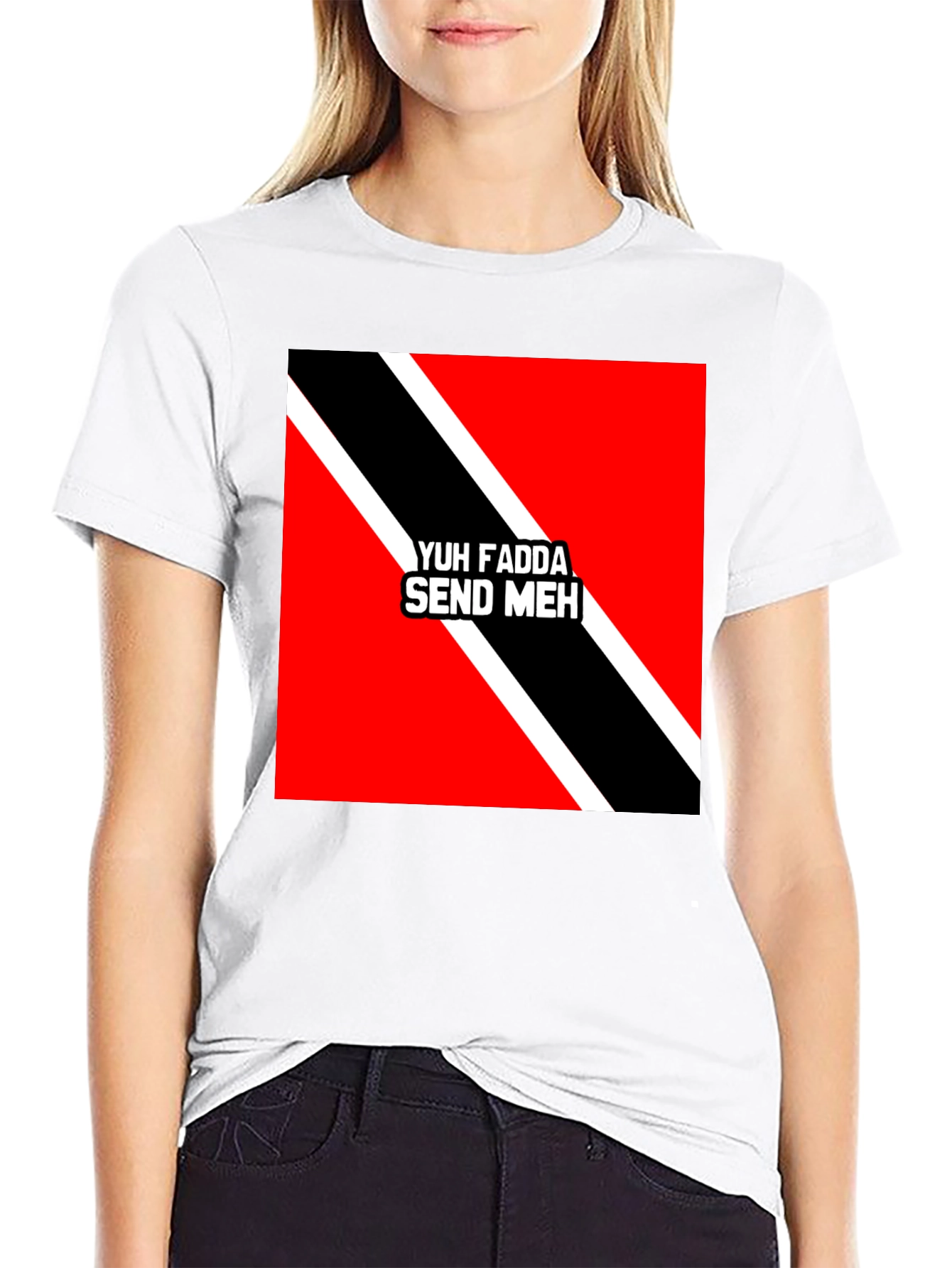 Yuh Fadda Send Meh T-Shirt Trinidad & Tobago Flag