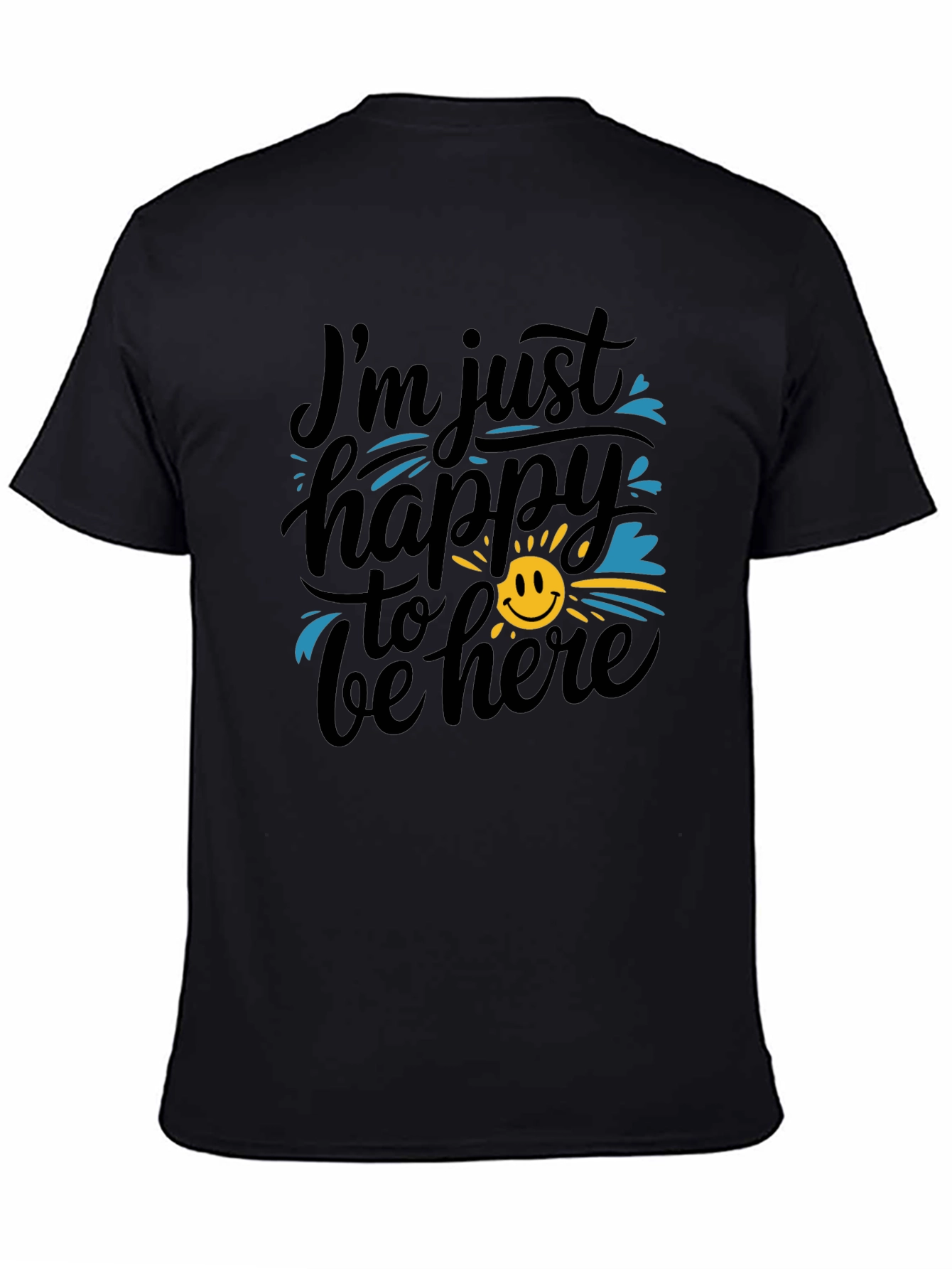 Happy To Be Here Graphic T-Shirt