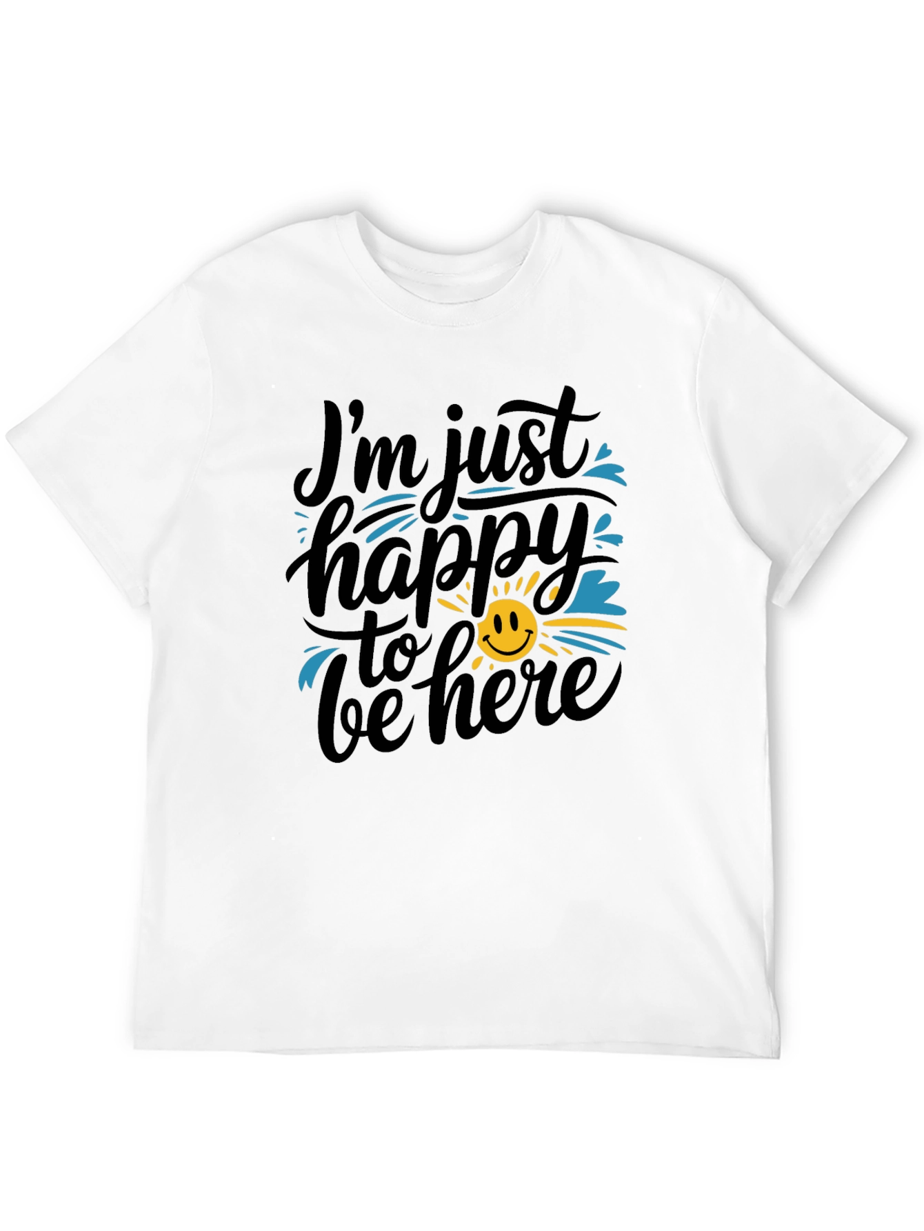 Happy To Be Here Graphic T-Shirt