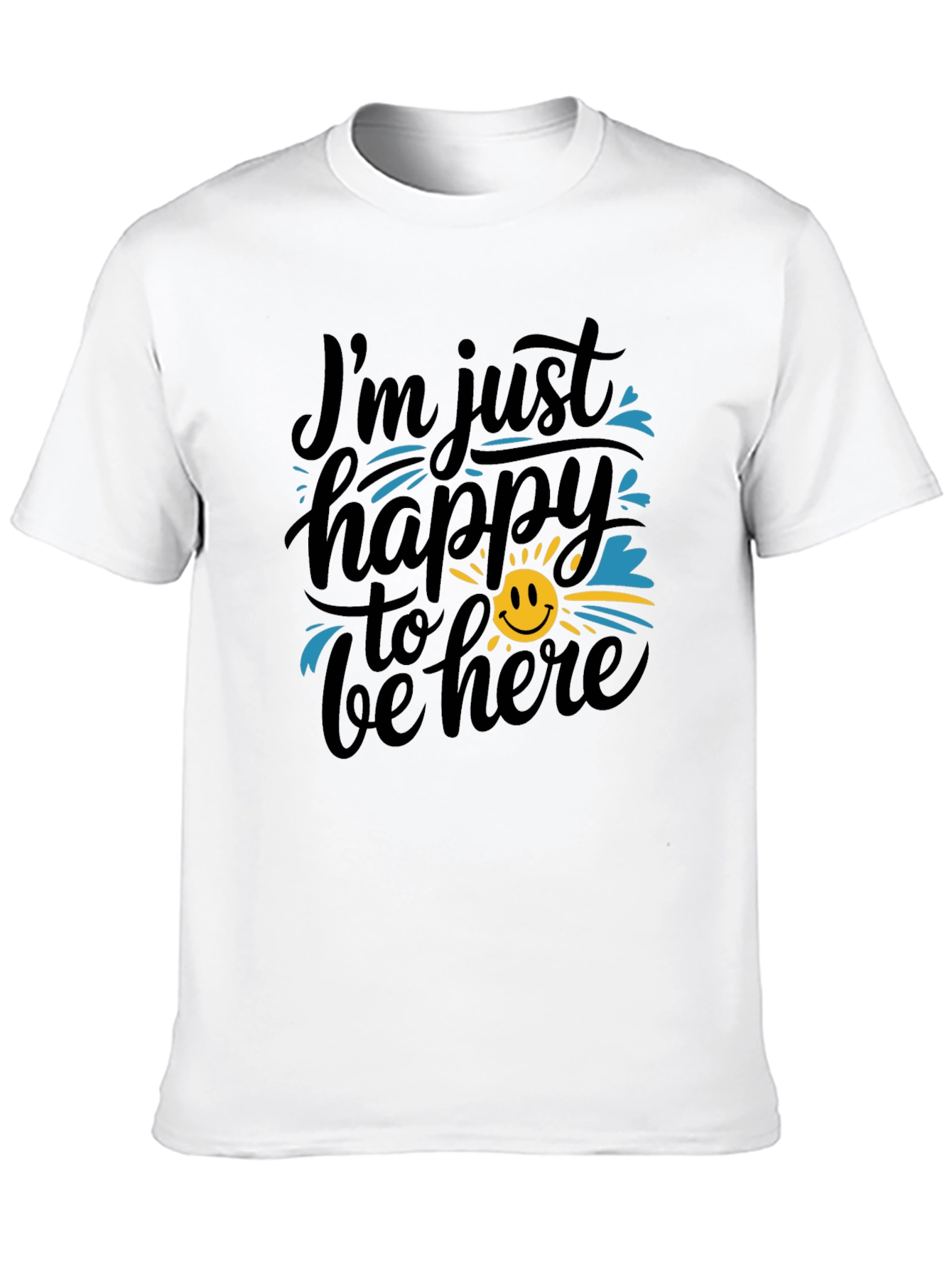 Happy To Be Here Graphic T-Shirt
