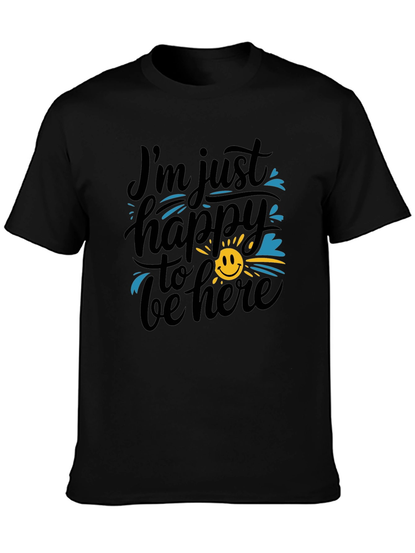 Happy To Be Here Graphic T-Shirt