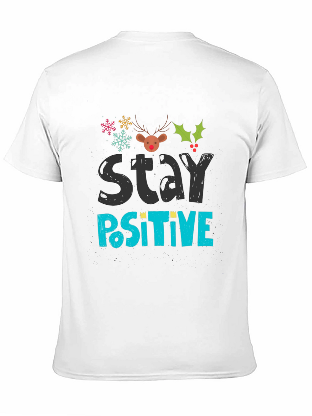 Stay Positive Holiday T-Shirt