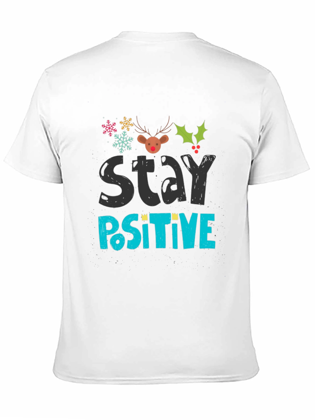 Stay Positive Holiday T-Shirt