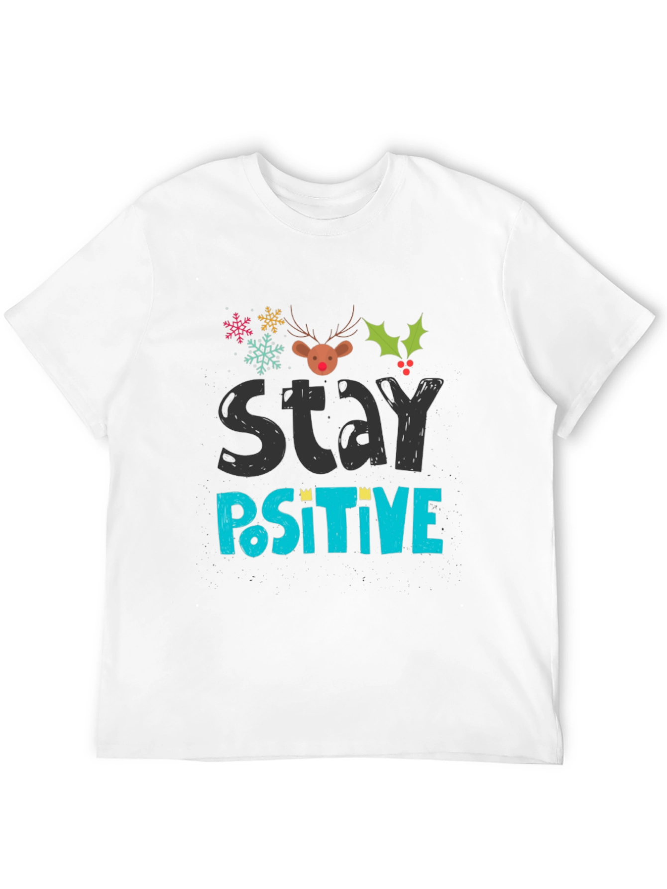 Stay Positive Holiday T-Shirt