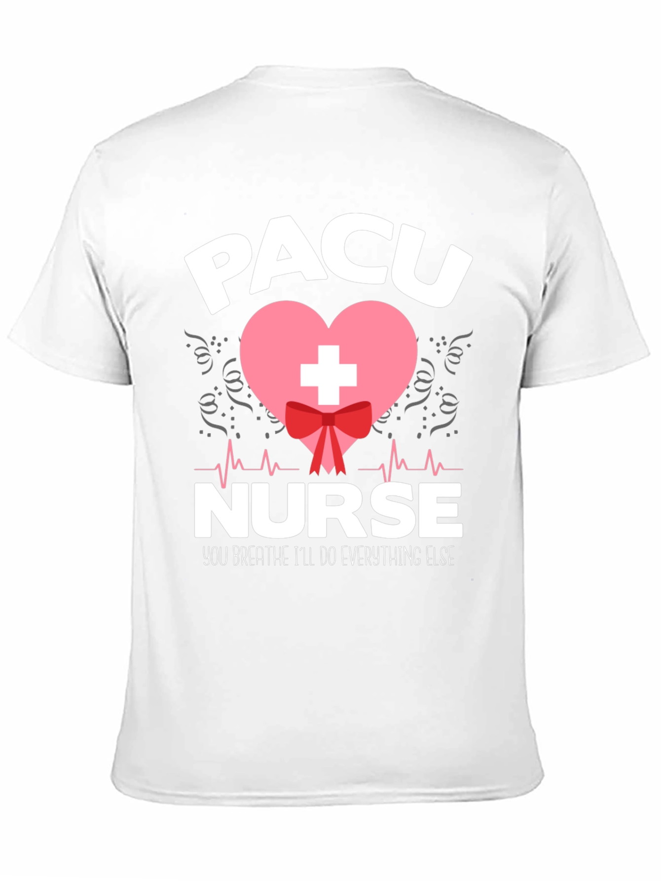 PACU Nurse Graphic T-Shirt