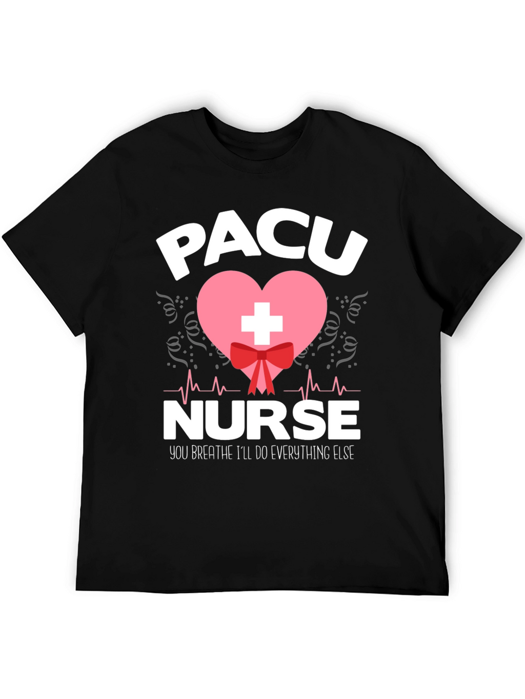 PACU Nurse Graphic T-Shirt